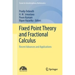 Fixed Point Theory and Fractional Calculus: Recent Advances and Applications