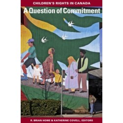 A Question of Commitment: Children's Rights in Canada