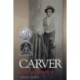 Carver: A Life in Poems