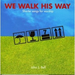 We Walk His Way: Shorter Songs for Worship