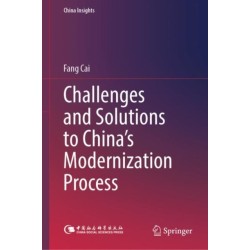 Challenges and Solutions to China’s Modernization Process