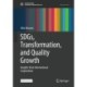 SDGs, Transformation, and Quality Growth: Insights from International Cooperation