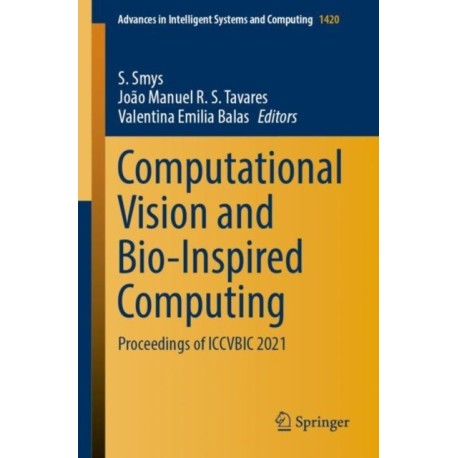 Computational Vision and Bio-Inspired Computing: Proceedings of ICCVBIC 2021