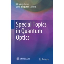 Special Topics in Quantum Optics