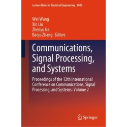 Communications, Signal Processing, and Systems: Proceedings of the 12th International Conference on Communications, Signal Processing, and Systems: Volume 2