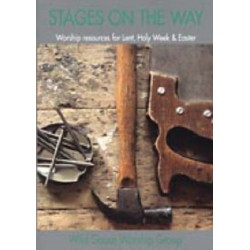 Stages on the Way: Worship Resources for Lent, Holy Week and Easter