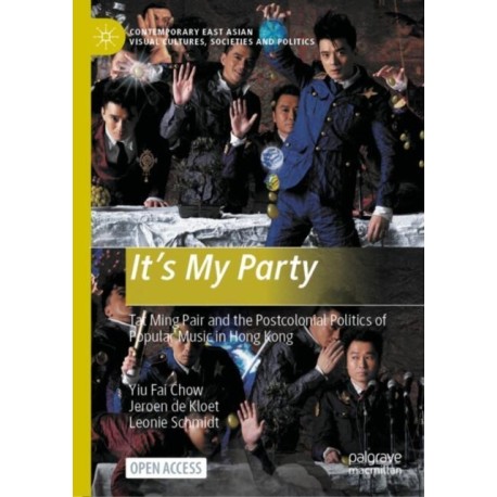 It’s My Party: Tat Ming Pair and the Postcolonial Politics of Popular Music in Hong Kong