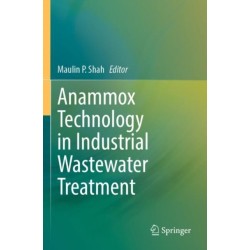 Anammox Technology in Industrial Wastewater Treatment