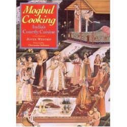 Moghul Cooking: India'S Courtly Cuisine