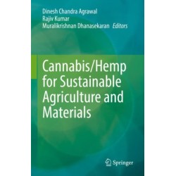 Cannabis/Hemp for Sustainable Agriculture and Materials