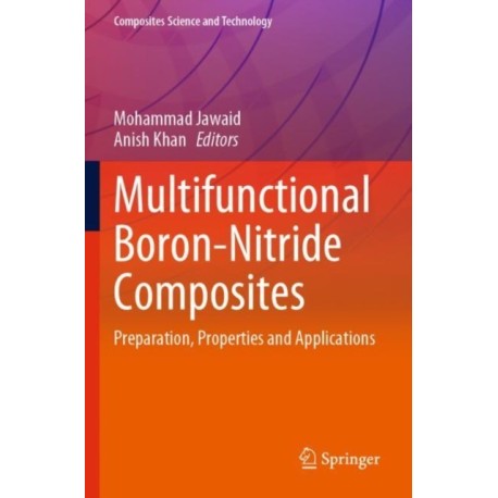 Multifunctional Boron-Nitride Composites: Preparation, Properties and Applications