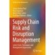 Supply Chain Risk and Disruption Management: Latest Tools, Techniques and Management Approaches