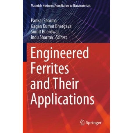 Engineered Ferrites and Their Applications