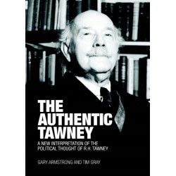 The Authentic Tawney: A New Interpretation of the Political Thought of R.H. Tawney