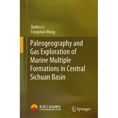 Paleogeography and Gas Exploration of Marine Multiple Formations in Central Sichuan Basin