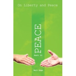 On Liberty and Peace Part 2: Peace