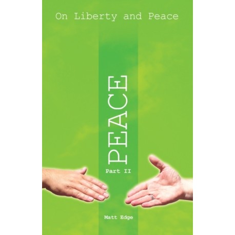 On Liberty and Peace Part 2: Peace
