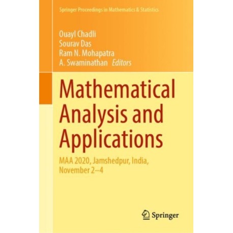 Mathematical Analysis and Applications: MAA 2020, Jamshedpur, India, November 2–4