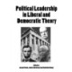 Political Leadership in Liberal and Democratic Theory
