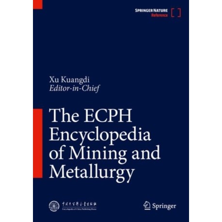 The ECPH Encyclopedia of Mining and Metallurgy