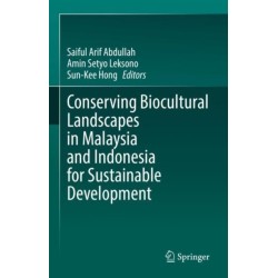 Conserving Biocultural Landscapes in Malaysia and Indonesia for Sustainable Development