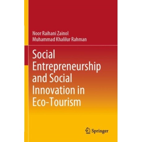 Social Entrepreneurship and Social Innovation in Eco-Tourism