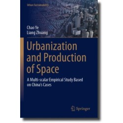 Urbanization and Production of Space: A Multi-scalar Empirical Study Based on China's Cases