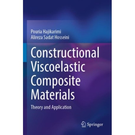Constructional Viscoelastic Composite Materials: Theory and Application