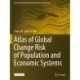 Atlas of Global Change Risk of Population and Economic Systems