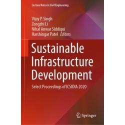 Sustainable Infrastructure Development: Select Proceedings of ICSIDIA 2020