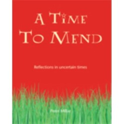 A Time to Mend: Reflections in Uncertain Times
