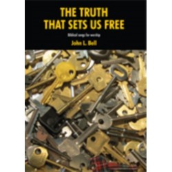 The Truth That Sets US Free: Biblical Songs for Worship