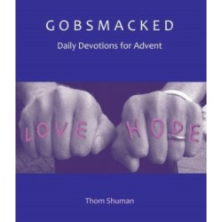 Gobsmacked: Daily Devotions for Advent