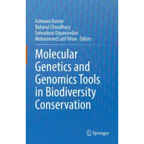 Molecular Genetics and Genomics Tools in Biodiversity Conservation