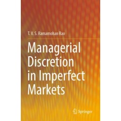 Managerial Discretion in Imperfect Markets