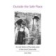Outside the Safe Place: An Oral History of the Early Years of the Iona Community