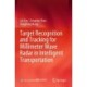 Target Recognition and Tracking for Millimeter Wave Radar in Intelligent Transportation