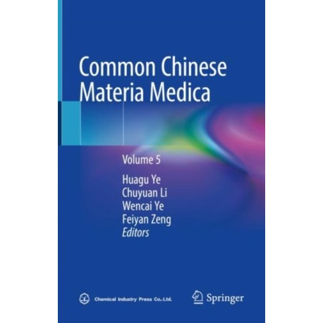 Common Chinese Materia Medica: Volume 5