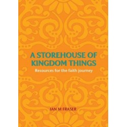 A Storehouse of Kingdom Things: Resources for the Faith Journey