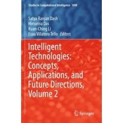 Intelligent Technologies: Concepts, Applications, and Future Directions, Volume 2