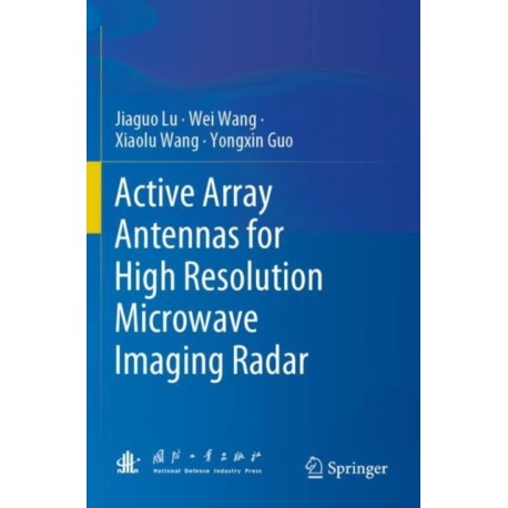 Active Array Antennas for High Resolution Microwave Imaging Radar