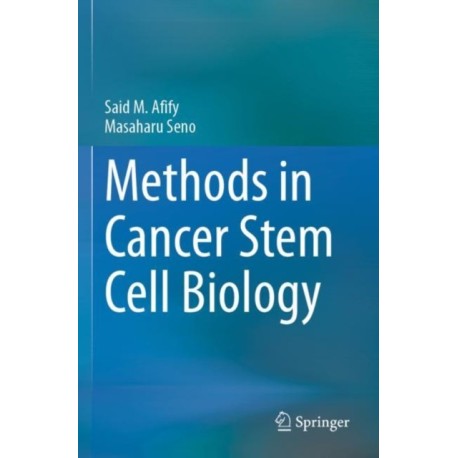 Methods in Cancer Stem Cell Biology