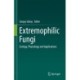 Extremophilic Fungi: Ecology, Physiology and Applications