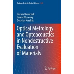 Optical Metrology and Optoacoustics in Nondestructive Evaluation of Materials