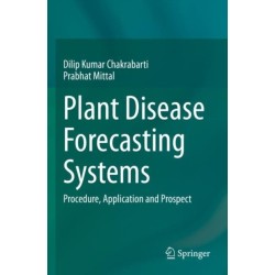 Plant Disease Forecasting Systems: Procedure, Application and Prospect