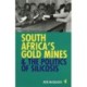 South Africa's Gold Mines and the Politics of Silicosis