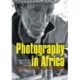 Photography in Africa: Ethnographic Perspectives