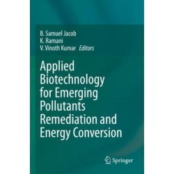 Applied Biotechnology for Emerging Pollutants Remediation and Energy Conversion