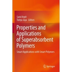 Properties and Applications of Superabsorbent Polymers: Smart Applications with Smart Polymers