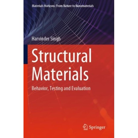 Structural Materials: Behavior, Testing and Evaluation